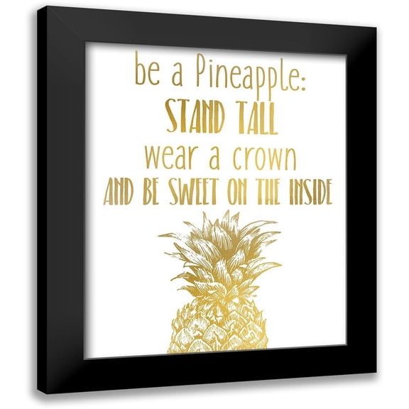 Kimberly, Allen 12x14 Black Modern Framed Museum Art Print Titled - Be a Pineapple