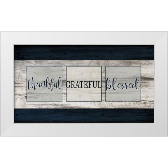 Kimberly, Allen 14x10 White Modern Wood Framed Museum Art Print Titled - Thankful Grateful Blessed Plank