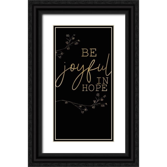 Kimberly, Allen 14x24 Black Ornate Wood Framed with Double Matting Museum Art Print Titled - Be Joyful 1