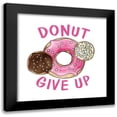 thumbnail image 1 of Kimberly, Allen 15x15 Black Modern Framed Museum Art Print Titled - Donut Give Up, 1 of 5