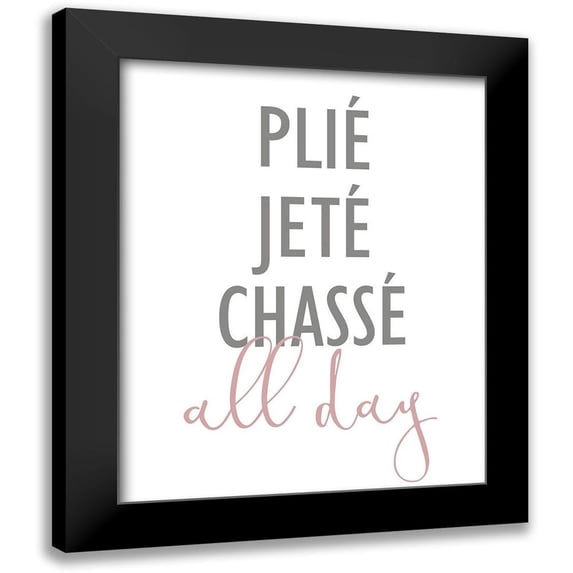 Kimberly, Allen 15x18 Black Modern Framed Museum Art Print Titled - Plie All Day 2