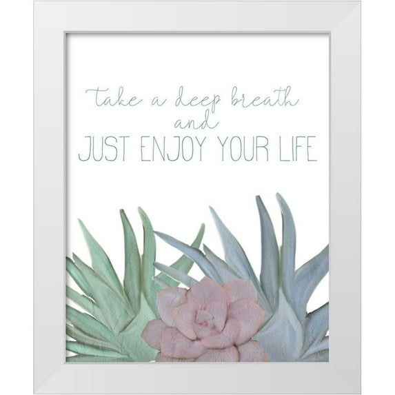 Kimberly, Allen 15x18 White Modern Wood Framed Museum Art Print Titled - Enjoy your Life