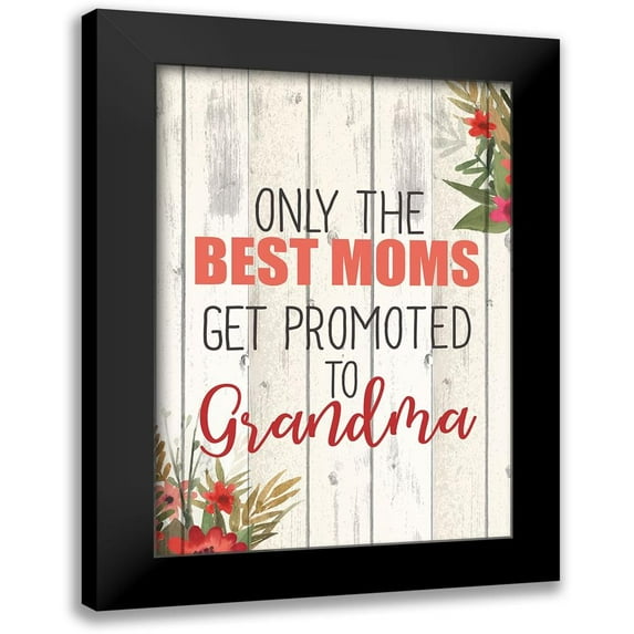 Kimberly, Allen 18x24 Black Modern Framed Museum Art Print Titled - Only The Best Moms