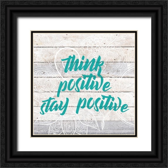 Kimberly, Allen 26x26 Black Ornate Wood Framed with Double Matting Museum Art Print Titled - Stay Positive
