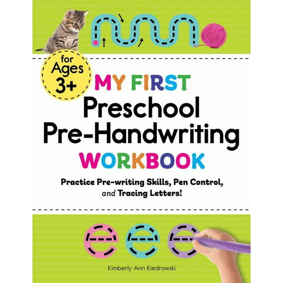 Kimberly Ann Kiedrowski: My First Preschool Pre-Handwriting Workbook: Practice Pre-Writing Skills, Pen Control, and Tracing Letters! (Paperback)
