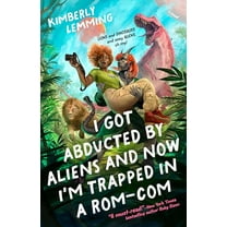 Pre-Owned I Got Abducted by Aliens and Now I'm Trapped in a Rom-Com, 9780593818633, 0593818636, Paperback,