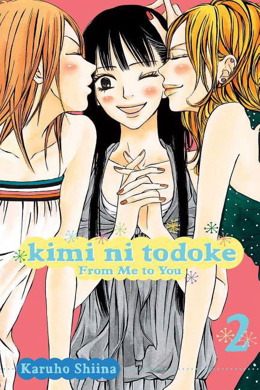 Kimi Ni Todoke: From Me to You Kimi Ni Todoke: From Me to You, Vol
