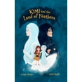 thumbnail image 1 of Kimi and the Land of Feathers, (Paperback), 1 of 1
