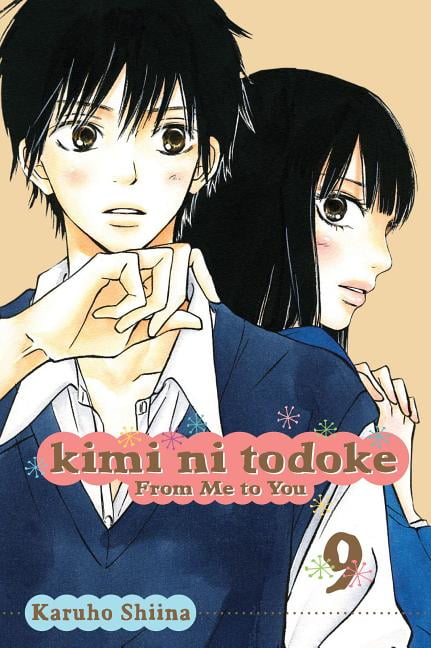 Kimi Ni Todoke: From Me to You Kimi Ni Todoke: From Me to You, Vol