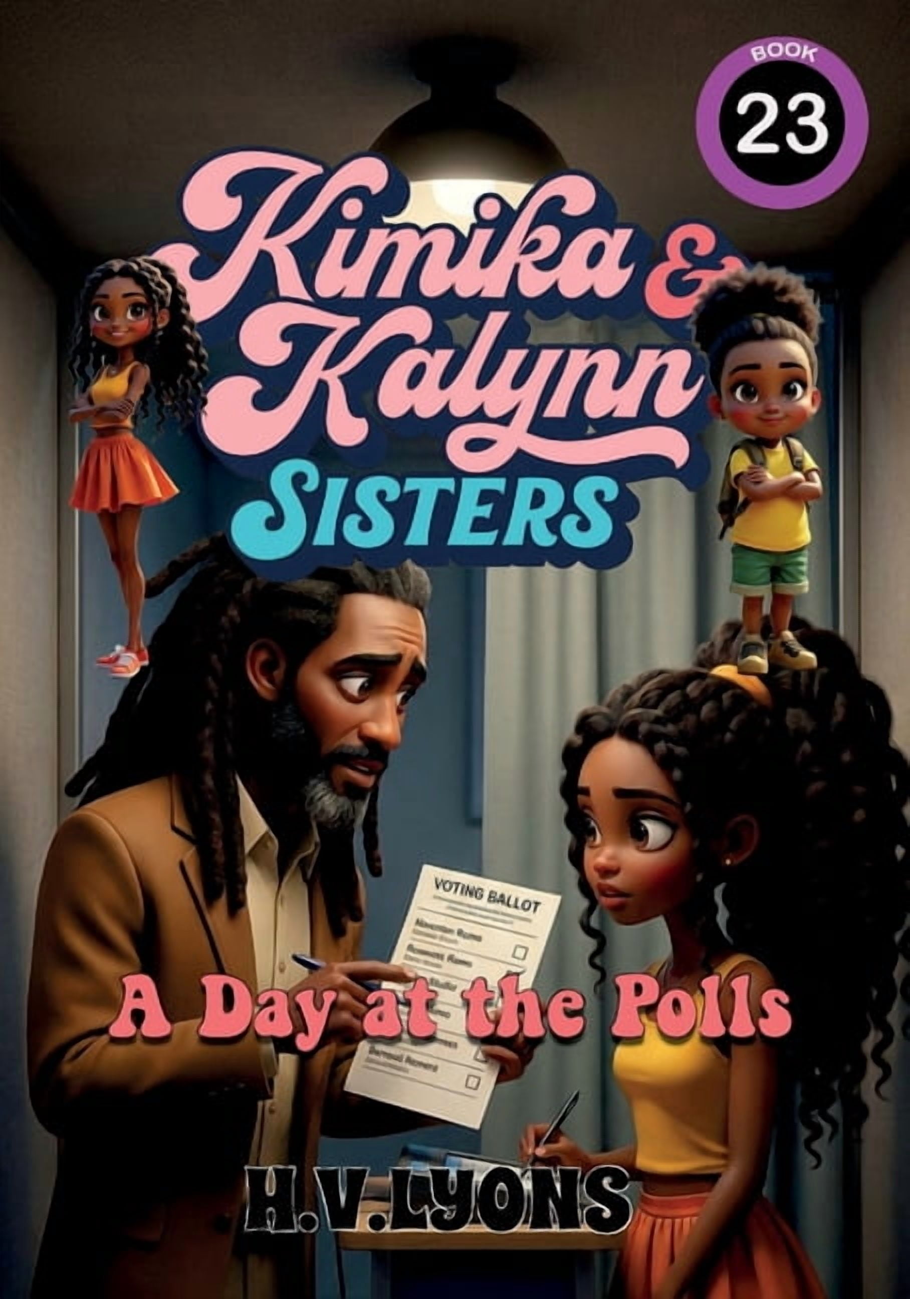 Kimika & Kalynn: Sisters - A Day at the Polls, (Paperback)