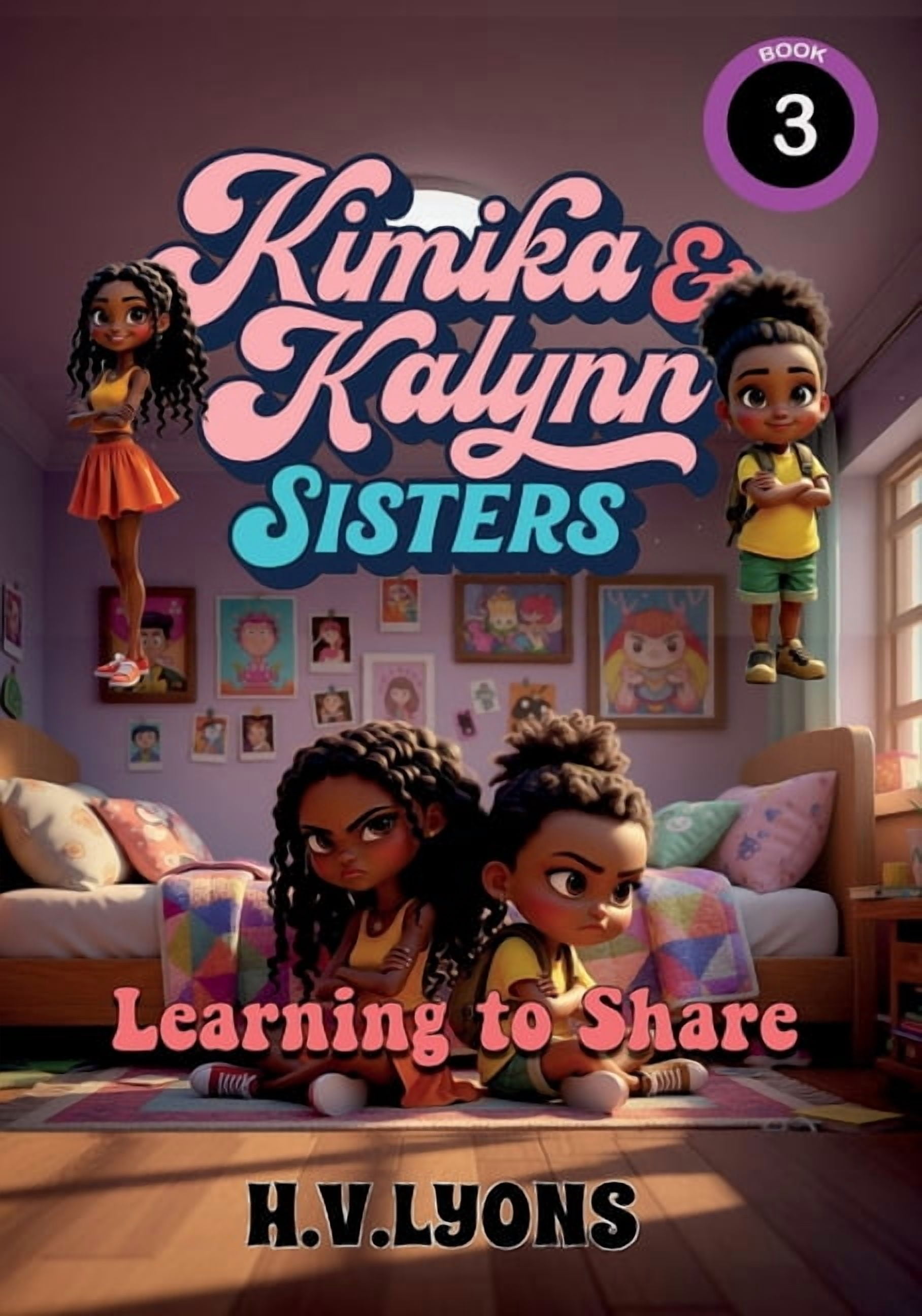 Kimika & Kalynn: Sisters Kimika & Kalynn: Sisters - Learning to share, Book 3, (Paperback)