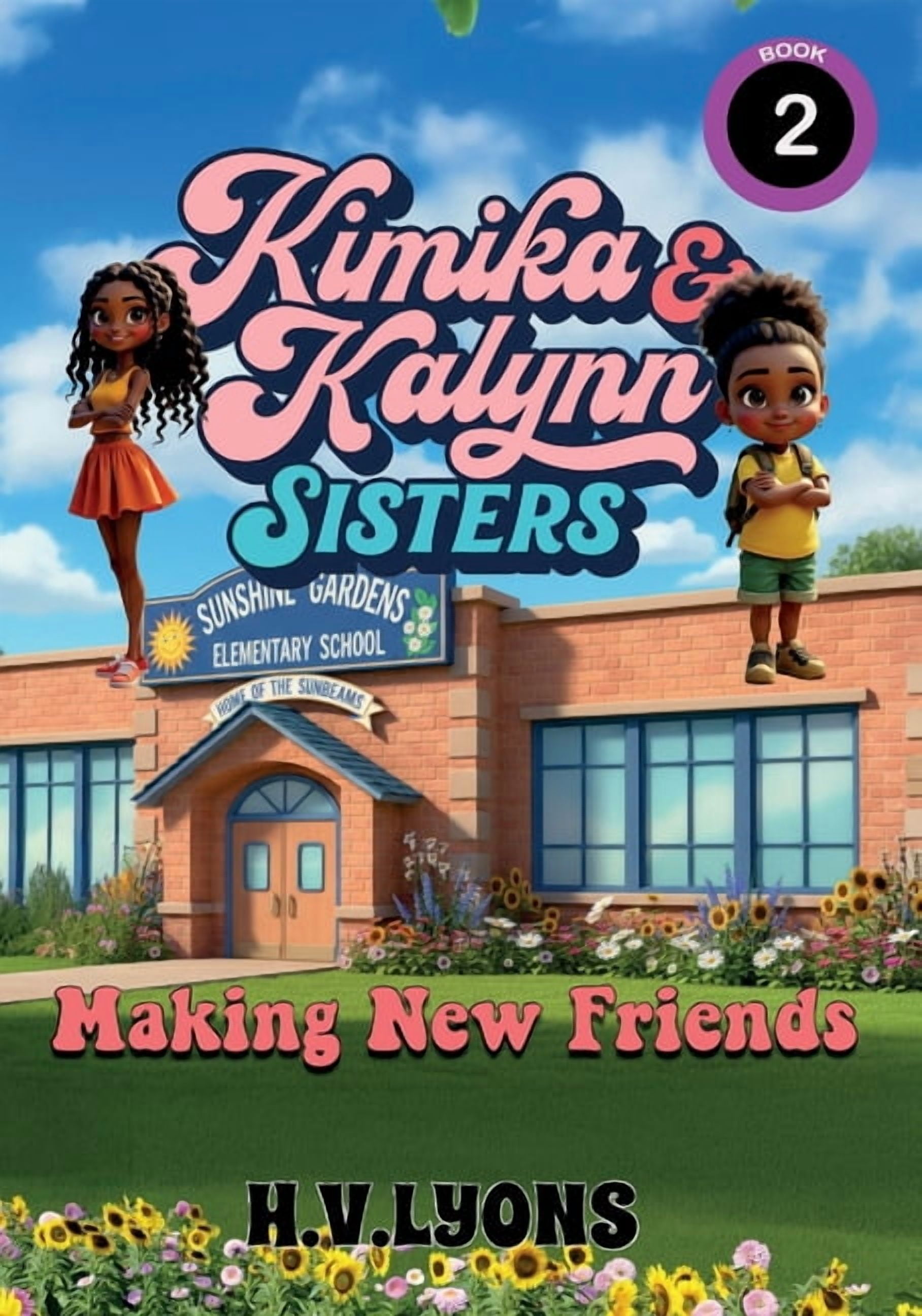 Kimika & Kalynn: Sisters Kimika & Kalynn: Sisters - Making New Friends, Book 2, (Paperback)