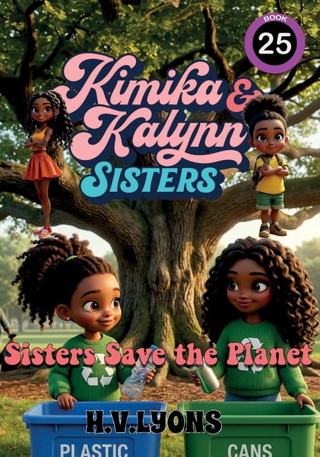Kimika & Kalynn: Sisters - Sisters Save the Planet, (Paperback)