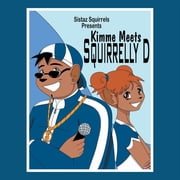 Kimme Meets Squirrelly D, Paperback