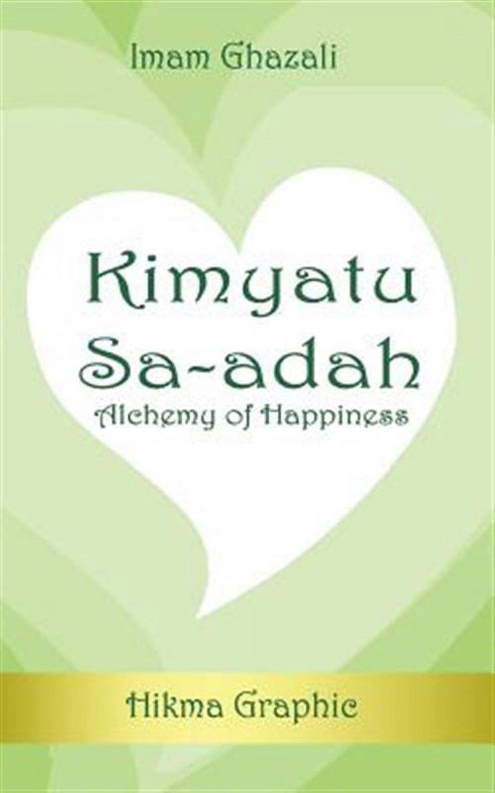Kimyatu Sa-adah : Alchemy of Happiness