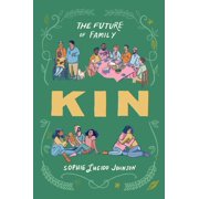 Kin The Future of Family, Hardcover