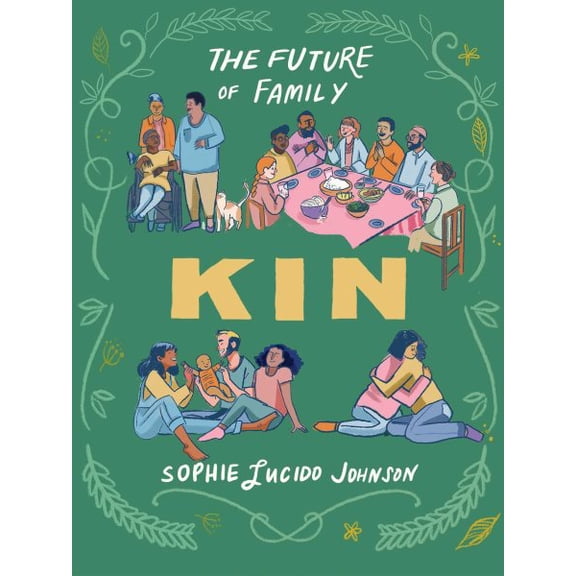 Pre-Owned Kin: The Future of Family (Hardcover) 1668060655 9781668060650