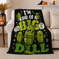 thumbnail image 1 of I'M Kind Of Big Dill Humorous Pickle, Playful Food Art Scene, Warm Flannel Blanket for Kitchen and Dining Room with Detailed Artwork, Food Lovers Birthday Gift, Playful Home Decor, 1 of 9