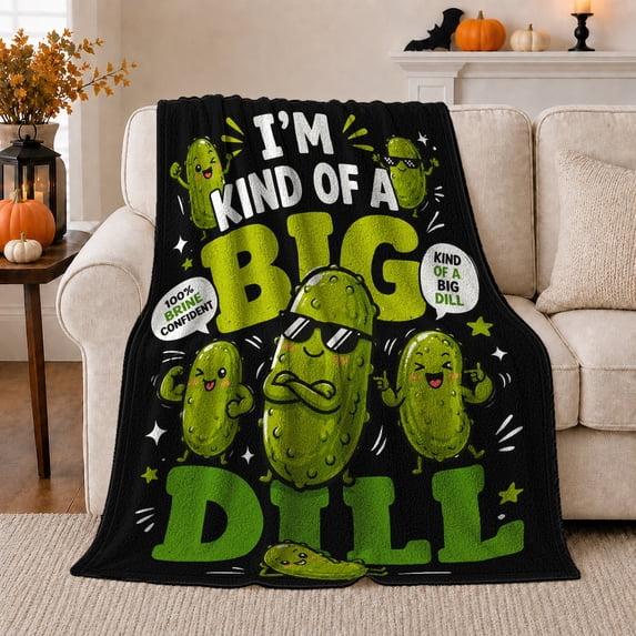 I'M Kind Of Big Dill Humorous Pickle, Playful Food Art Scene, Warm Flannel Blanket for Kitchen and Dining Room with Detailed Artwork, Food Lovers Birthday Gift, Playful Home Decor