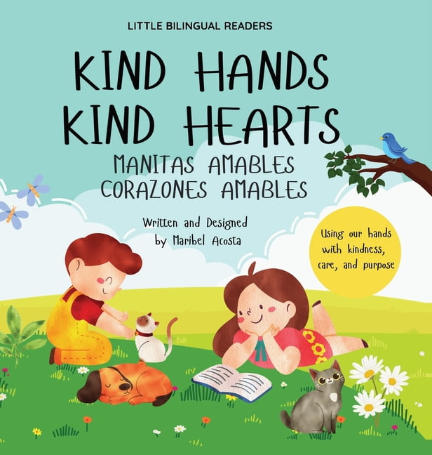 Kind Hands Kind Hearts/ Manitas Amables Corazones Amables, (Hardcover)