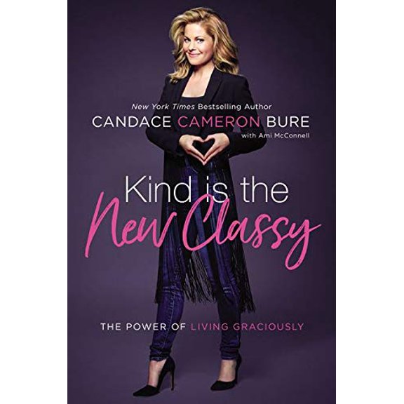 Pre-Owned Kind Is the New Classy: The Power of Living Graciously (Hardcover) 0310350026 9780310350026