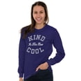 thumbnail image 1 of Kind Is the New Cool Positive Quote Women's Long Sleeve T Shirt Brisco Brands X, 1 of 6