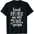 thumbnail image 1 of Kind People Are My Kind Of People Kindness Teacher School T-Shirt, 1 of 3