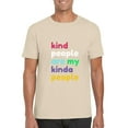 thumbnail image 1 of Kind People Are My Kinda People Positive Message Nice T-Shirt, for men & women, up to size 5XL, 1 of 3
