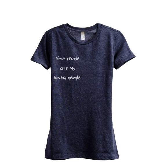 Kind People Are My Kinda People Women's Fashion Relaxed T-Shirt Tee Heather Navy Large