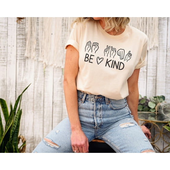 Be Kind Sign Language Shirt, ASL Shirt, American Sign Language Shirt, Be Kind T-Shirt, Teacher Shirt, Deaf Shirt, Equality Shirt TSHIRT All Size S-5XL