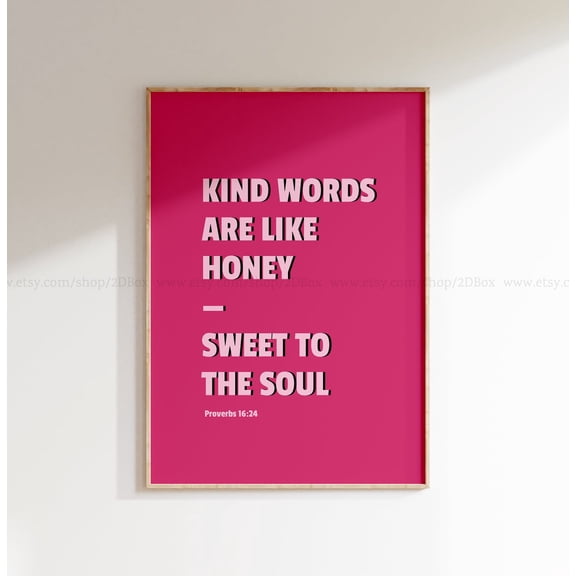 Kind Words Are Like Honey Christian Quote Wall Art, Unframed Paper Poster 8x10in