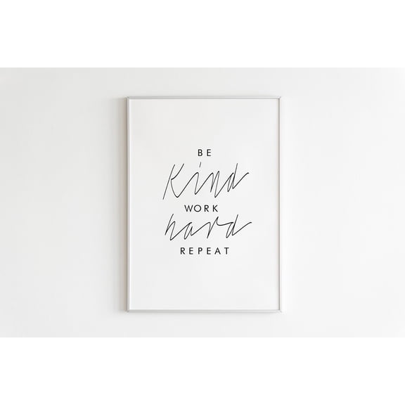 Be Kind Work Hard Repeat Wall Art,Be Kind Print,Be Kind Wall Art,Typography Poster,Affiche Scandinave,Minimalist Wall Art,Abstract Print Home Decor #306, Unframed Poster Size 8x12