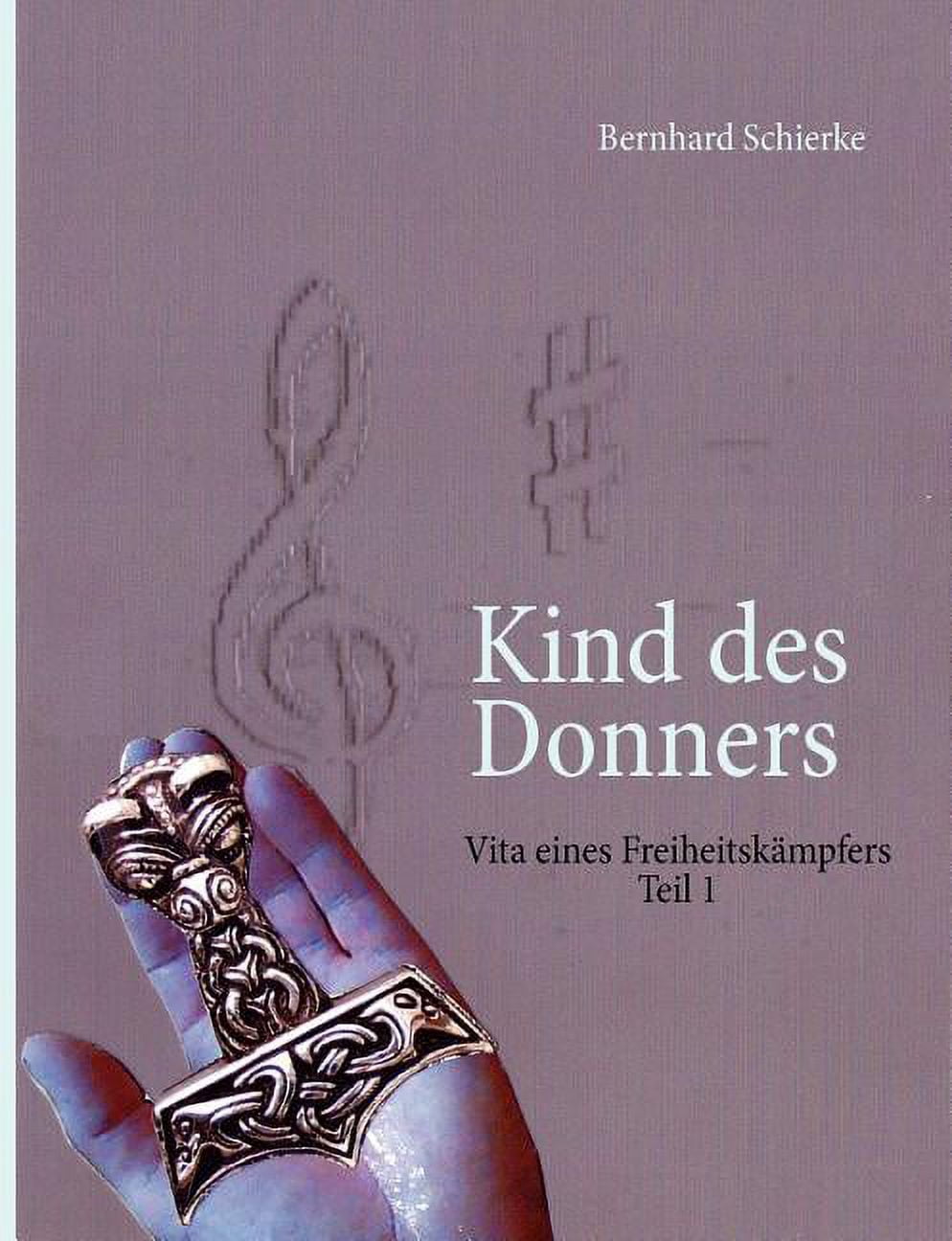 Kind des Donners: Vita eines FreiheitskÃ¤mpfers Teil 1, (Paperback)