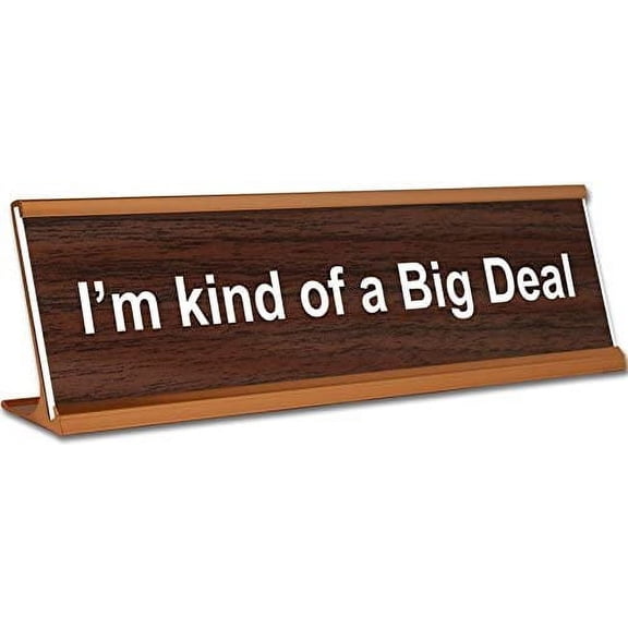 Kind of a Big Deal (OR Choose) ~ Engraved Office Desk Name Plate (Walnut) Christmas Gift/Office Present