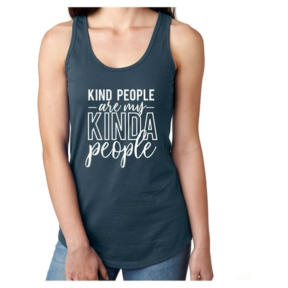 Kind people are my kinda people Racerback Tank
