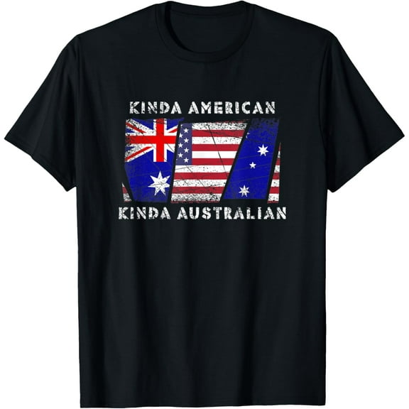 Kinda American Kinda Australian - Dual Citizenship T-Shirt