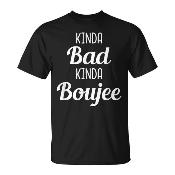Kinda Bad Kinda Boujee Drinking Idea TShirt