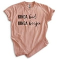 thumbnail image 1 of Kinda Bad Kinda Boujee T-shirt, Unisex Women's Men's Shirt, Sassy Shirt, Attitude Shirt, Heather Sunset, Medium, 1 of 6