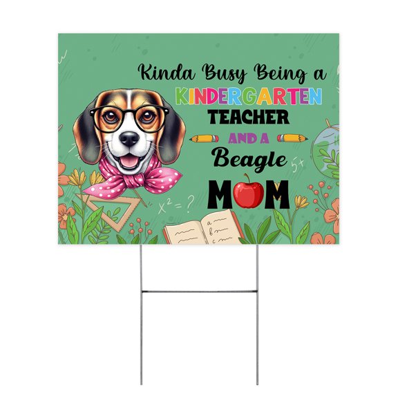 Kinda Busy Being Kindergarten Teacher and Beagle Mom Yard Sign Beagles Dog Lover Gifts Idea Outdoor Home Lawn Garden Porch Decor - 02005