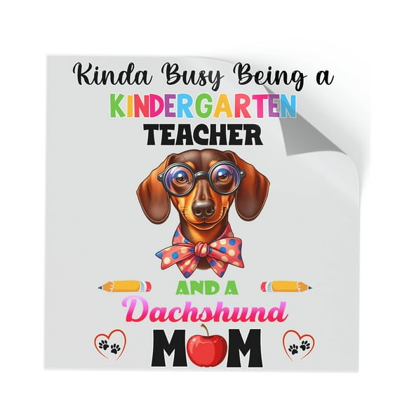 Kinda Busy Being Kindergarten Teacher and Dachshund Mom Cutout Transfer Sticker Wiener Dog Lover Gifts Idea Transparent Decal Art Decor - 02005