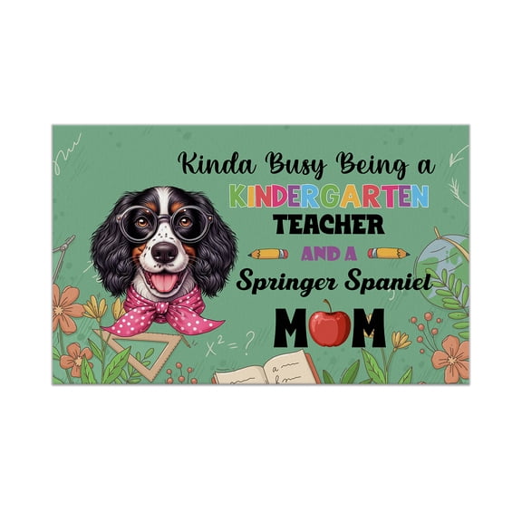 Kinda Busy Being Kindergarten Teacher and English Springer Spaniel Mom Doormat Springers Dog Lover Gifts Indoor Outdoor Welcome Mat - 02005