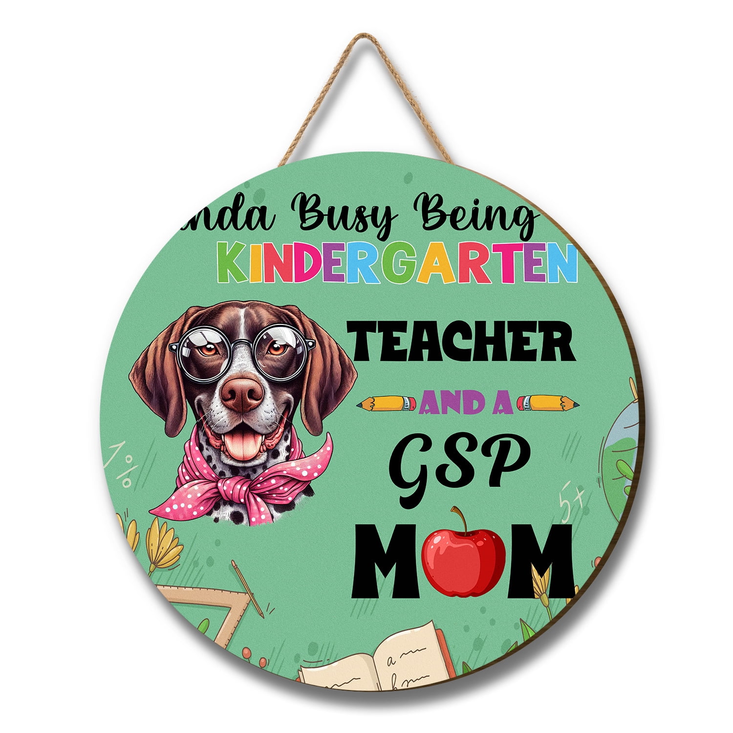 Kinda Busy Being Kindergarten Teacher and German Shorthaired Pointer ...
