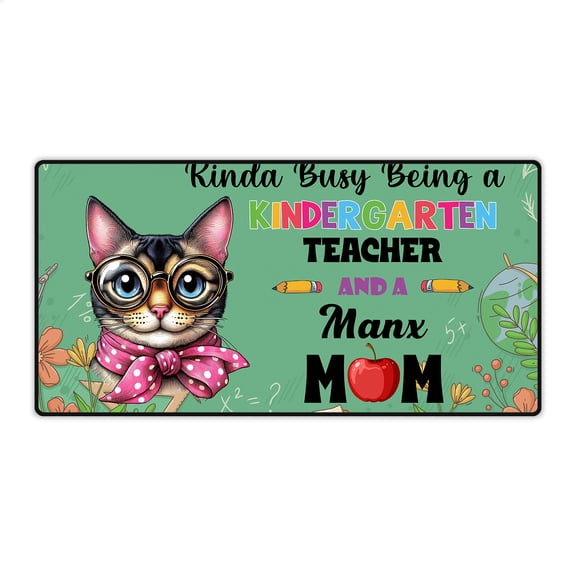 Kinda Busy Being Kindergarten Teacher and Manx Mom Desk Mat Full Keyboard Mouse Pad Cat Lover Kitten Owner Gifts Large Mousepad - 02005