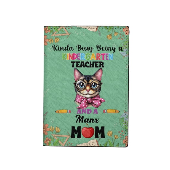 Kinda Busy Being Kindergarten Teacher and Manx Mom Travel Passport Wallet Cat Lover Kitten Owner Gifts PU Leather Passport Holder Cover - 02005