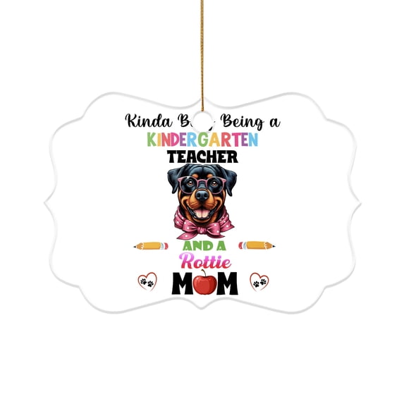 Kinda Busy Being Kindergarten Teacher and Rottweiler Mom Acrylic Benelux Ornament Rottie Dog Lover Gifts Idea Home Tree Decor - 02005