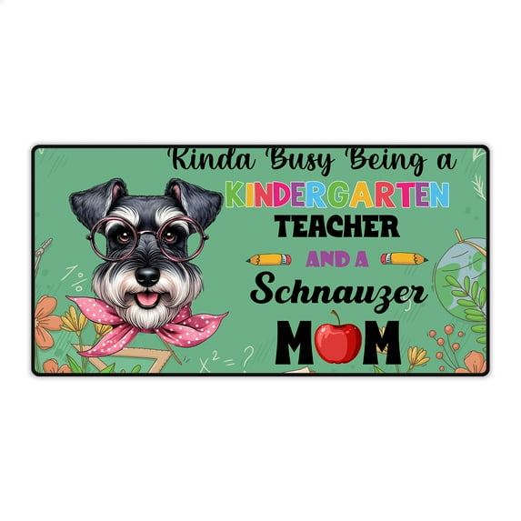 Kinda Busy Being Kindergarten Teacher and Schnauzer Mom Desk Mat Full Keyboard Mouse Pad Miniature Schnauzer Dog Lover Large Mousepad - 02005