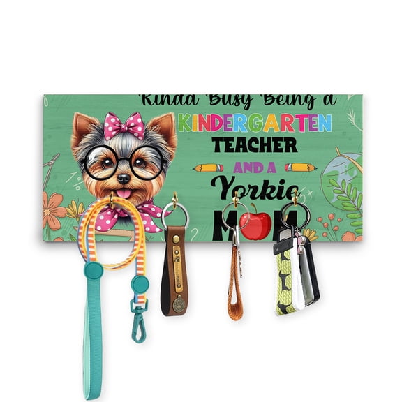 Kinda Busy Being Kindergarten Teacher and Yorkshire Terrier Mom Wood Key Holder Yorkie Dog Lover Gifts Wall-mounted Key Rack Home Decor - 02005