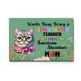 thumbnail image 1 of Kinda Busy Being Kindergarten Teacher and American Shorthair Mom Horizontal Matte Canvas Poster Cat Lover Kitten Owner Gifts Wall Art Home Decor - 02005, 1 of 5