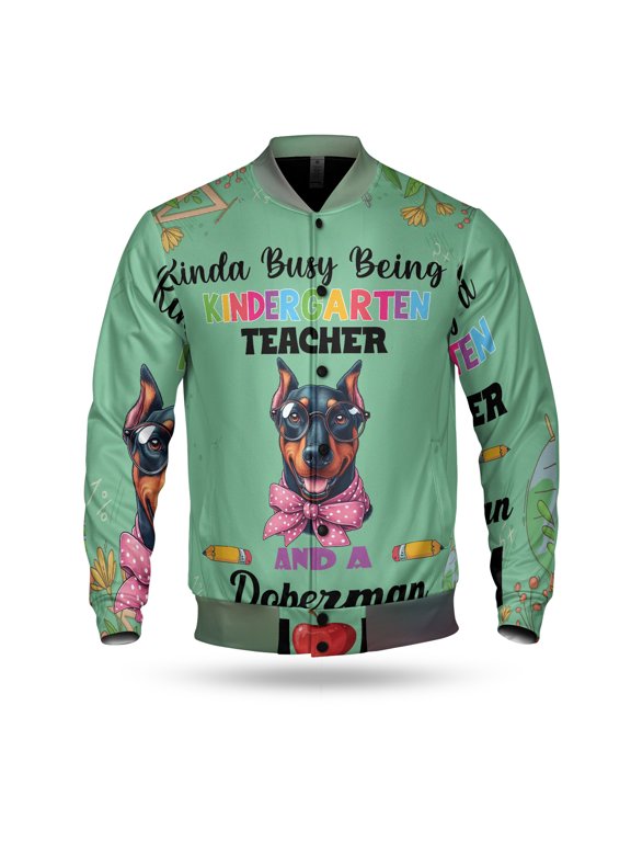 Kinda Busy Being Kindergarten Teacher and Doberman Pinscher Mom All Over Print 3D Baseball Jacket Doberman Dog Lover Gifts Bomber Jacket Softball - 02005