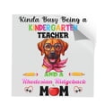 thumbnail image 1 of Kinda Busy Being Kindergarten Teacher and Rhodesian Ridgeback Mom Cutout Transfer Sticker Ridgebacks Dog Lover Gifts Transparent Decal Art Decor - 02005, 1 of 5